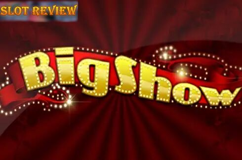 Big Show Slot Review